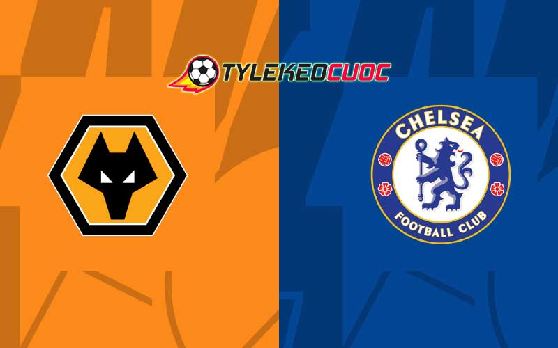 Soi kèo tài xỉu Wolves vs Chelsea 20h00 24/12/2023