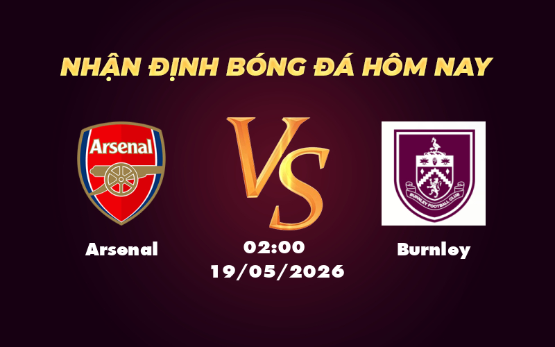 arsenal burnley 19 05 ngoai hang anh