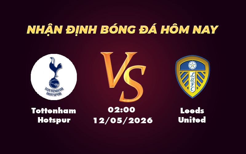 tottenham hotspur leeds united 12 05 ngoai hang anh