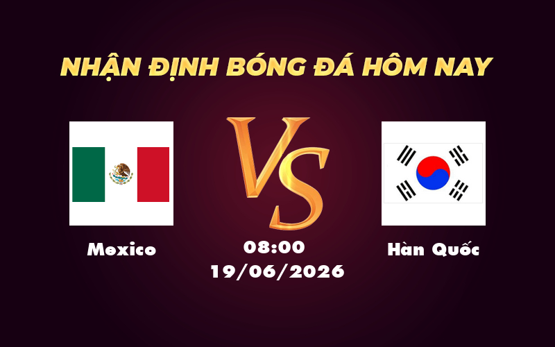 mexico han quoc 19 06 fifa world cup